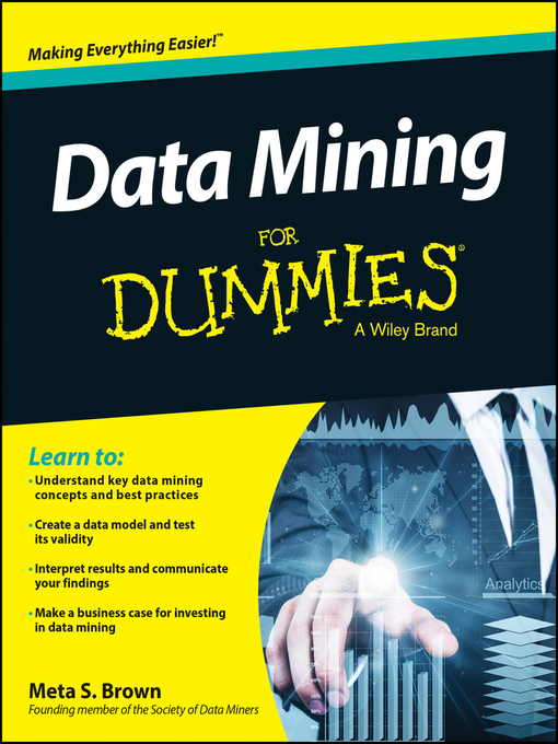 Title details for Data Mining For Dummies by Meta S. Brown - Available